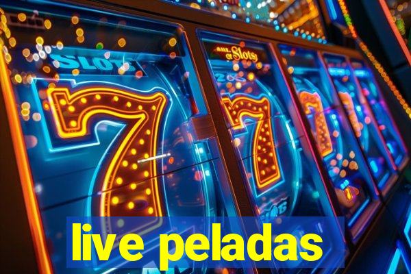 live peladas